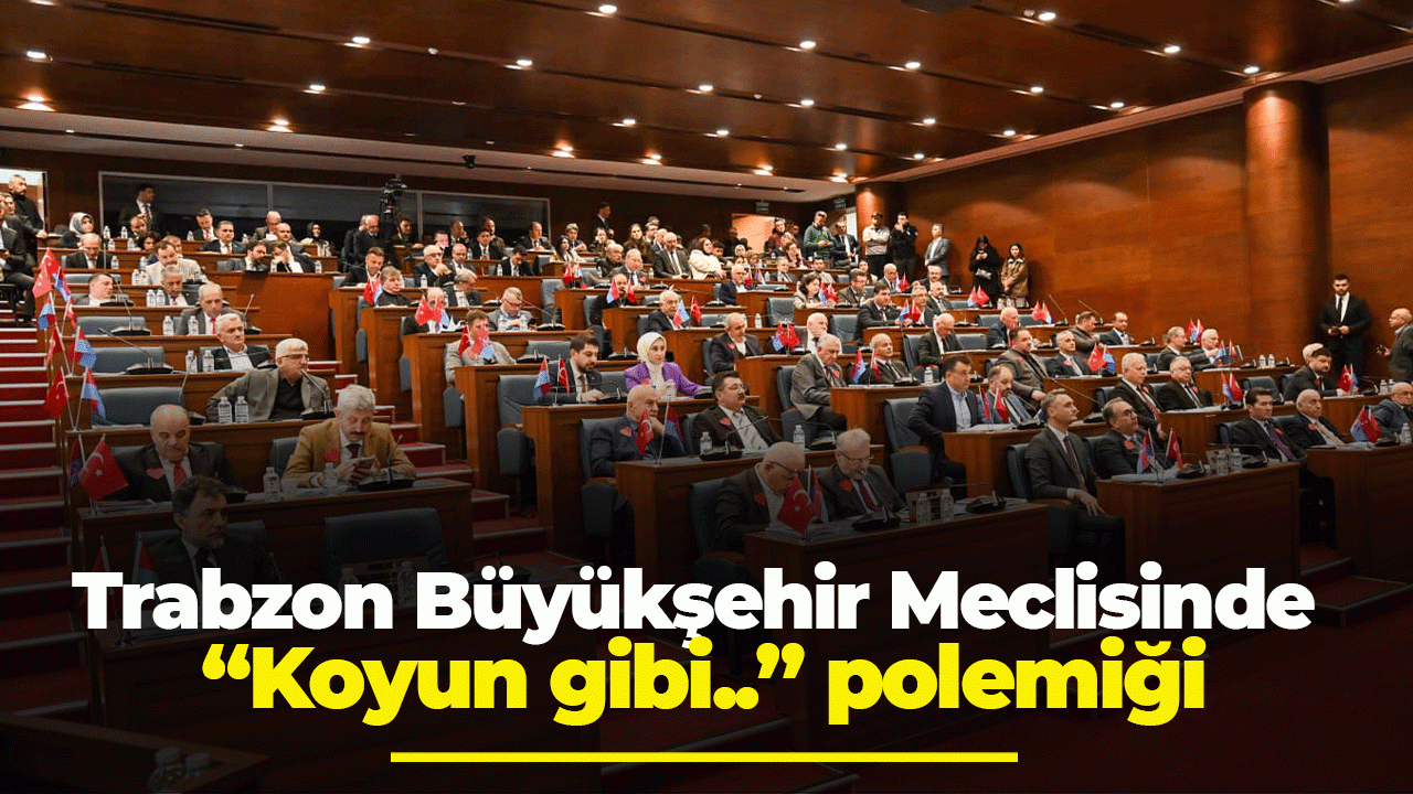 Trabzon Büyükşehir Meclisinde 