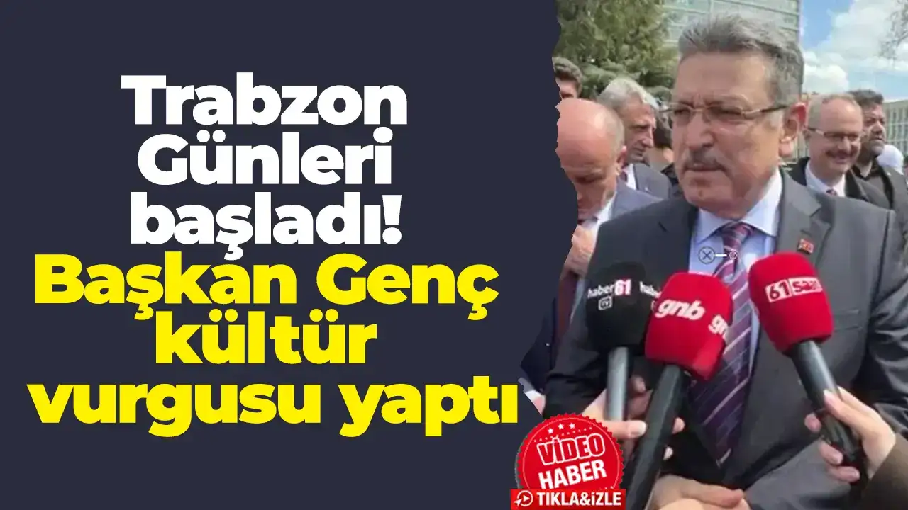 Trabzon Günleri Ankara’da başladı! Başkan Genç kültür vurgusu yaptı