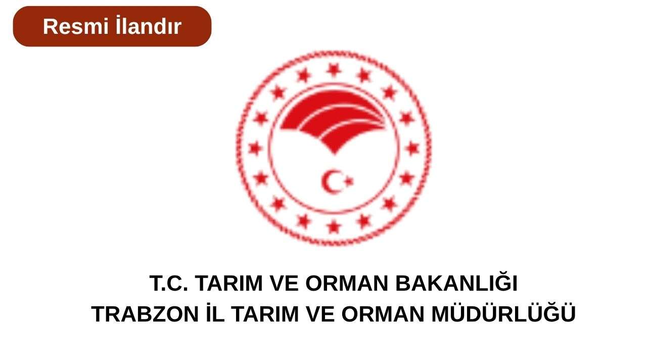 Trabzon İl Tarım Ve Orman Müdürlüğü Koruyucu Giyim Ve Donanım Malzemesi  Alacak
