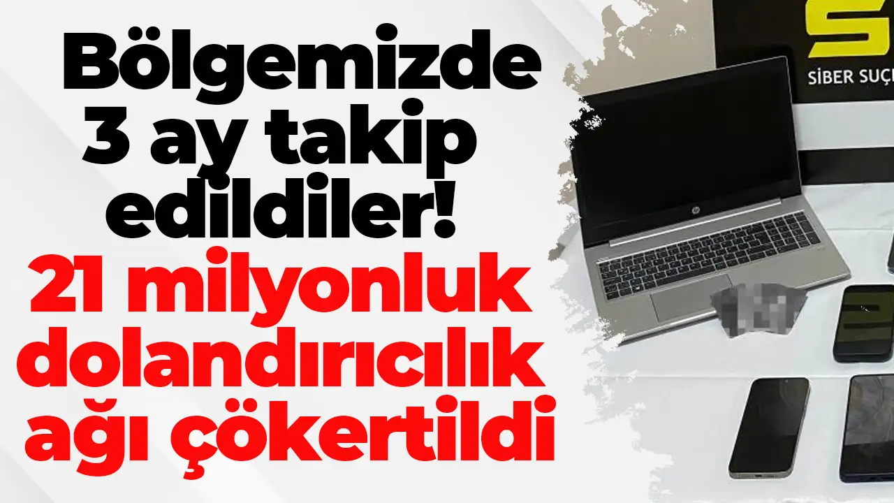 Ordu'da 3 ay takip edildiler: 21 milyonluk dolandırıcılık ağı çökertildi