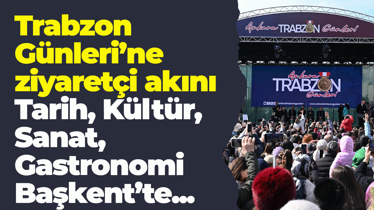 Trabzon Günleri’ne ziyaretçi akını