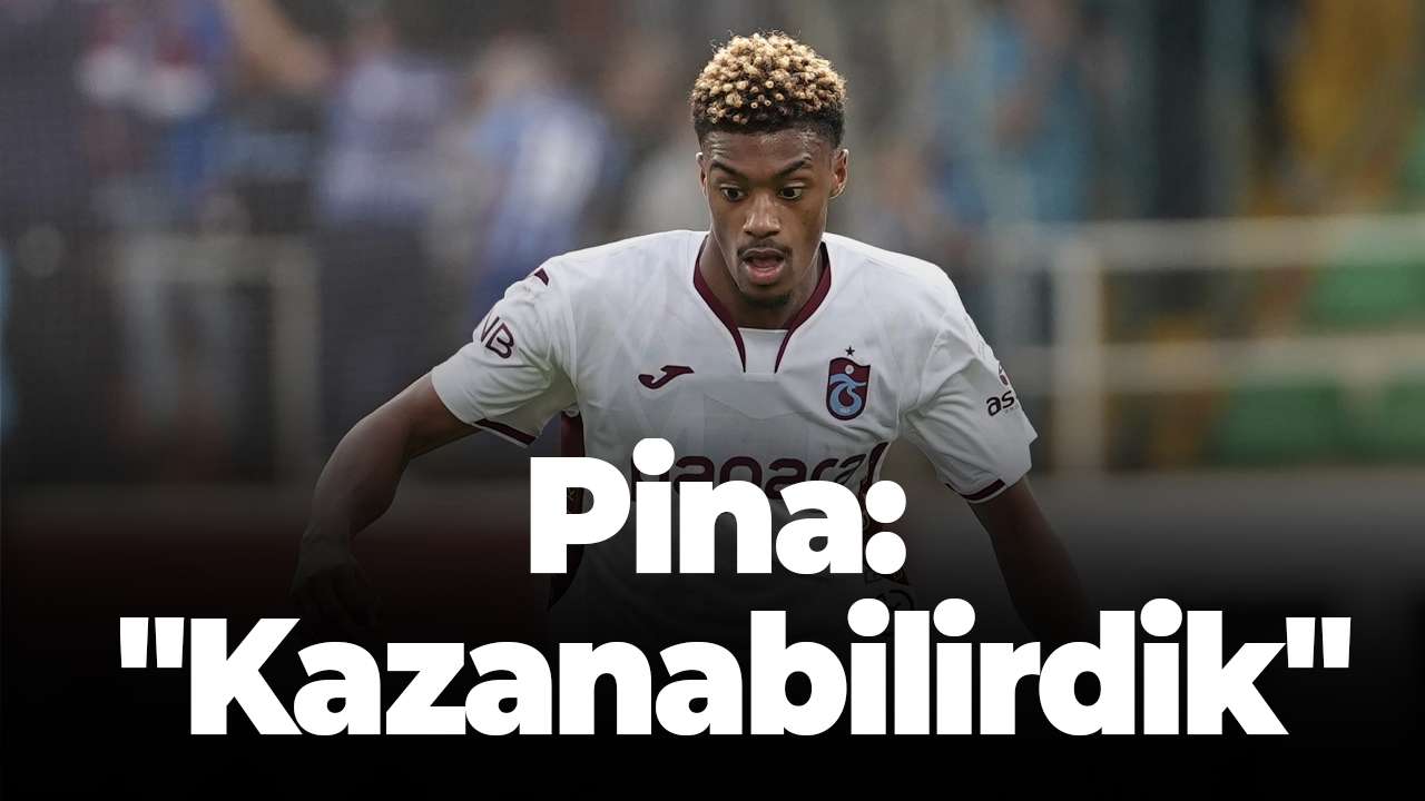 Trabzonspor’da maç sonu Pina konuştu: "Kazanabilirdik"