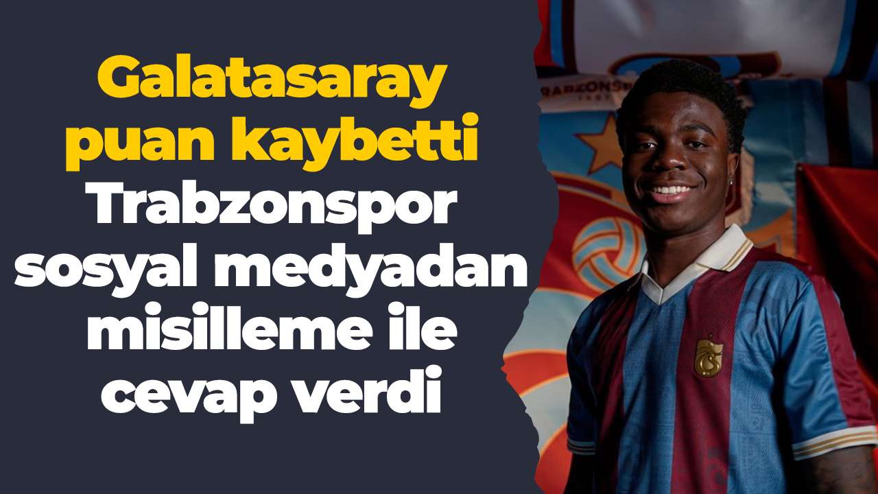 Galatasaray puan kaybetti: Trabzonspor sosyal medyadan misilleme ile cevap verdi
