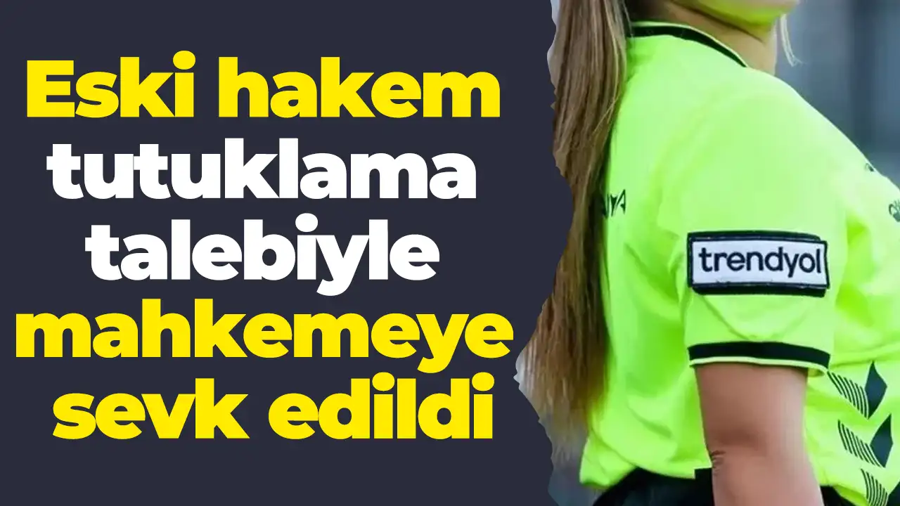 Ünlülere yönelik uyuşturucu soruşturmasında yeni gelişme! Eski hakem tutuklama talebiyle mahkemeye sevk edildi