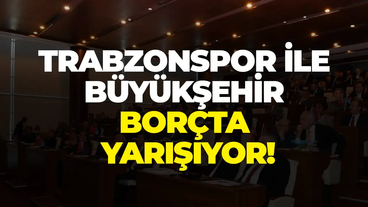 Trabzonspor ile Büyükşehir borçta yarışıyor