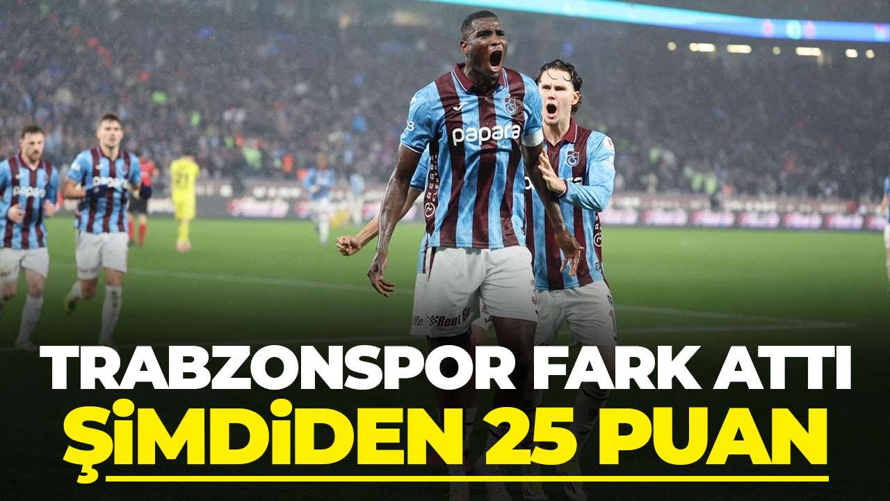 Trabzonspor adeta fark attı: Şimdiden 25 puana çıktı