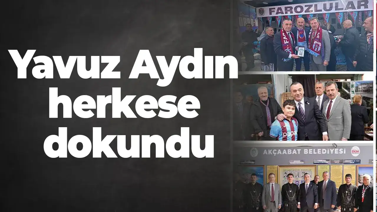 Yavuz Aydın herkese dokundu