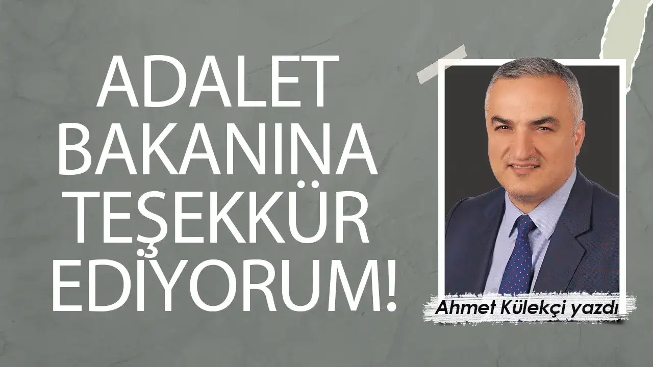 Adalet bakanına teşekkür ediyorum!