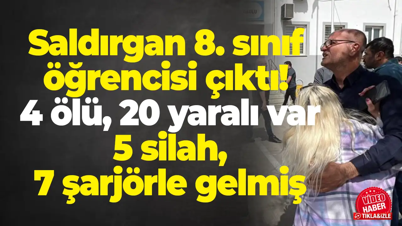Kahramanmaraş'ta okula silahlı saldırı! Saldırgan 8. sınıf öğrencisi çıktı: 4 ölü 20 yaralı var