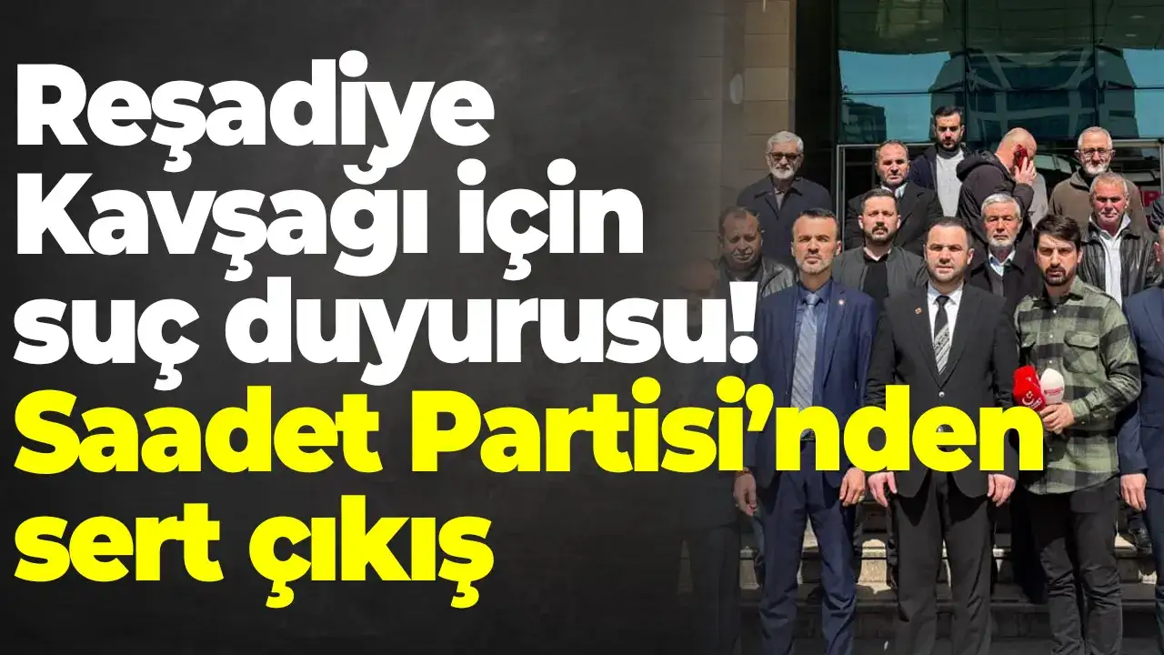 Reşadiye Kavşağı için suç duyurusu! Saadet Partisi’nden sert çıkış