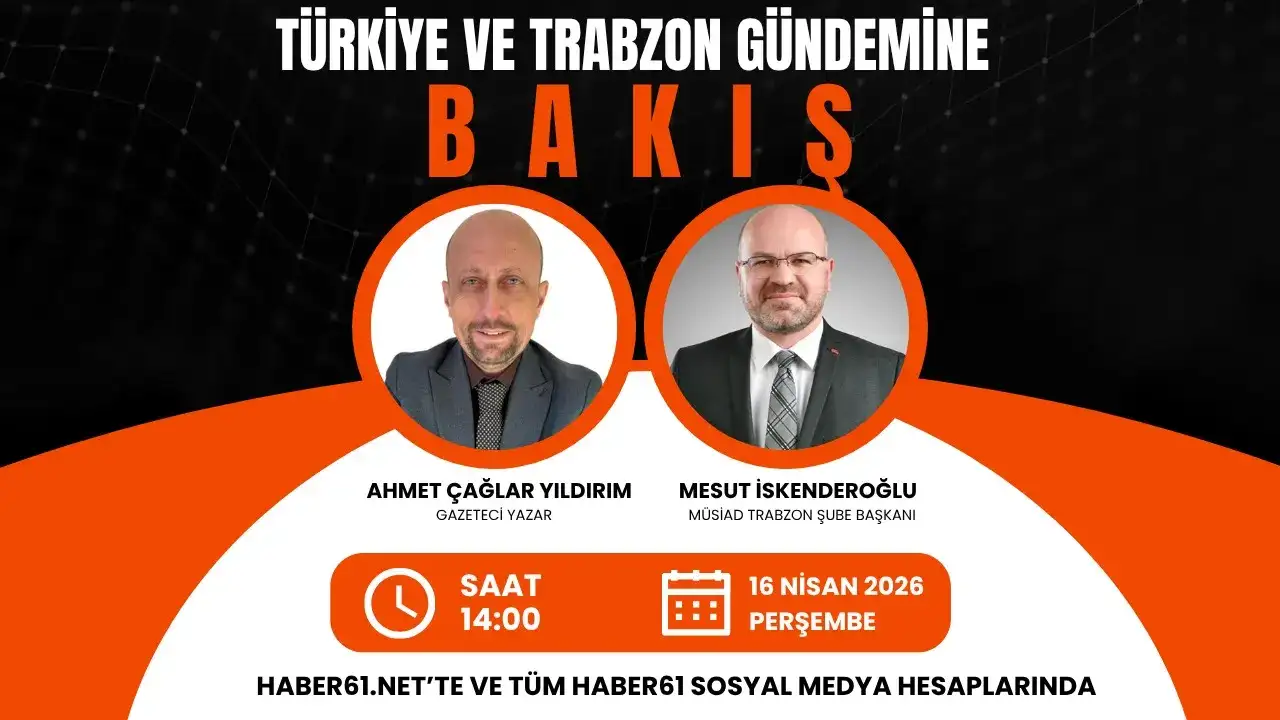 Trabzon ve ülke gündemi Bakış programı ile Haber61TV ekranların'da!