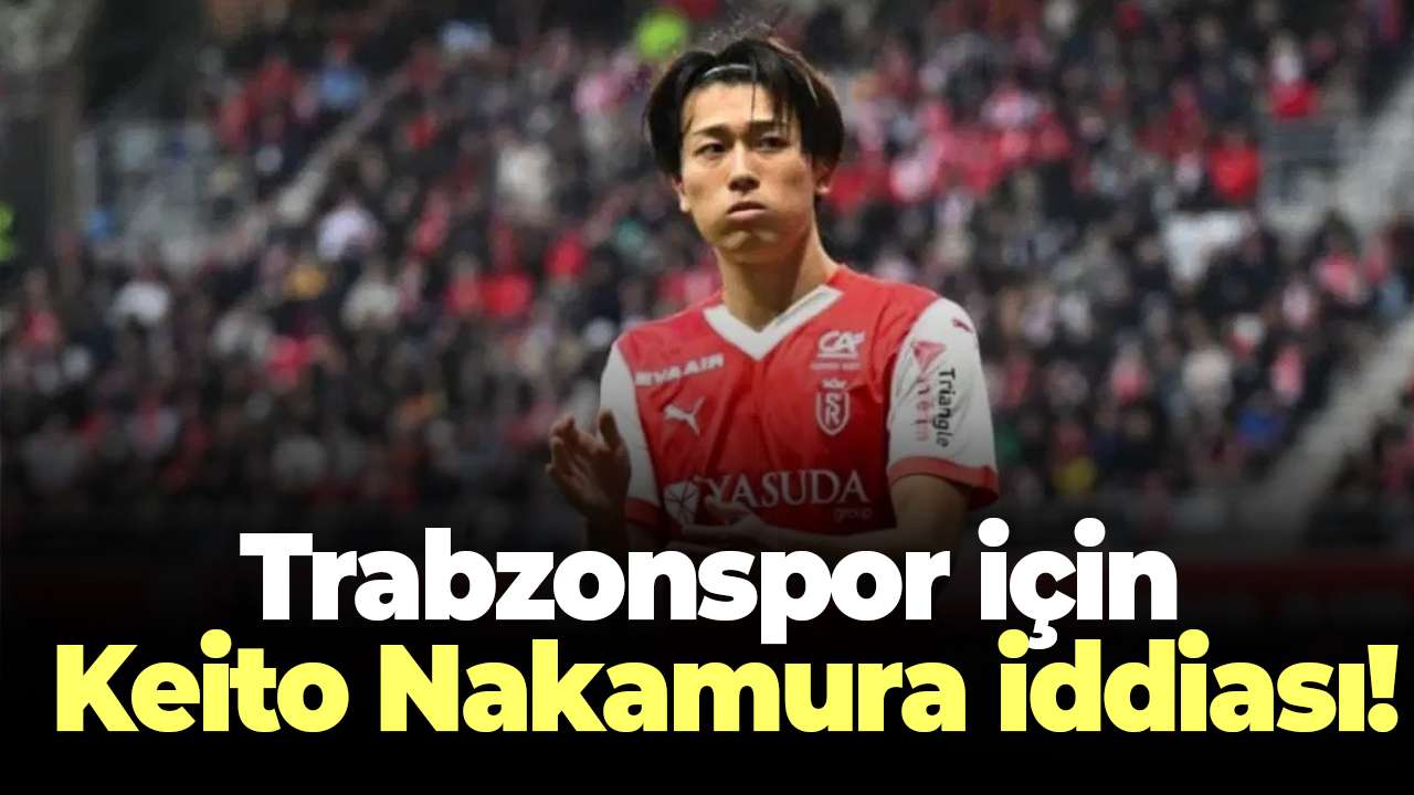 Trabzonspor için Keito Nakamura iddiası: Teknik heyetten olumlu rapor