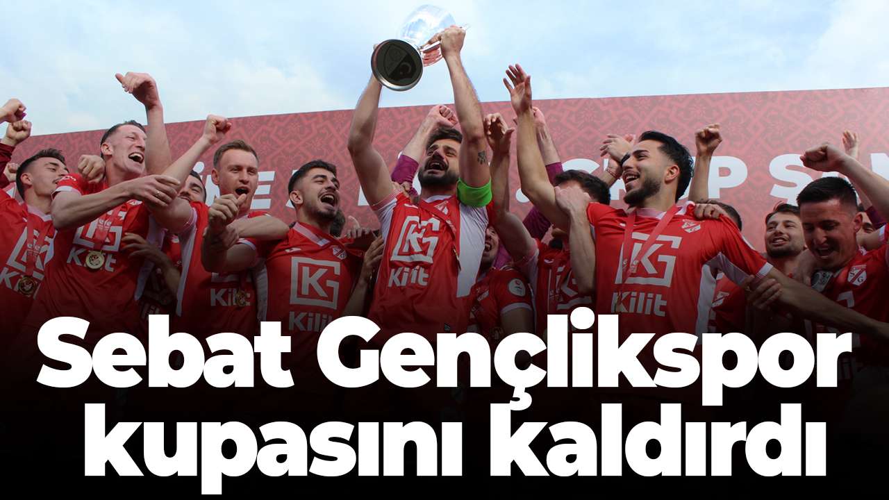 Sebat Gençlikspor kupasını kaldırdı, şampiyonluk sevinci yaşadı