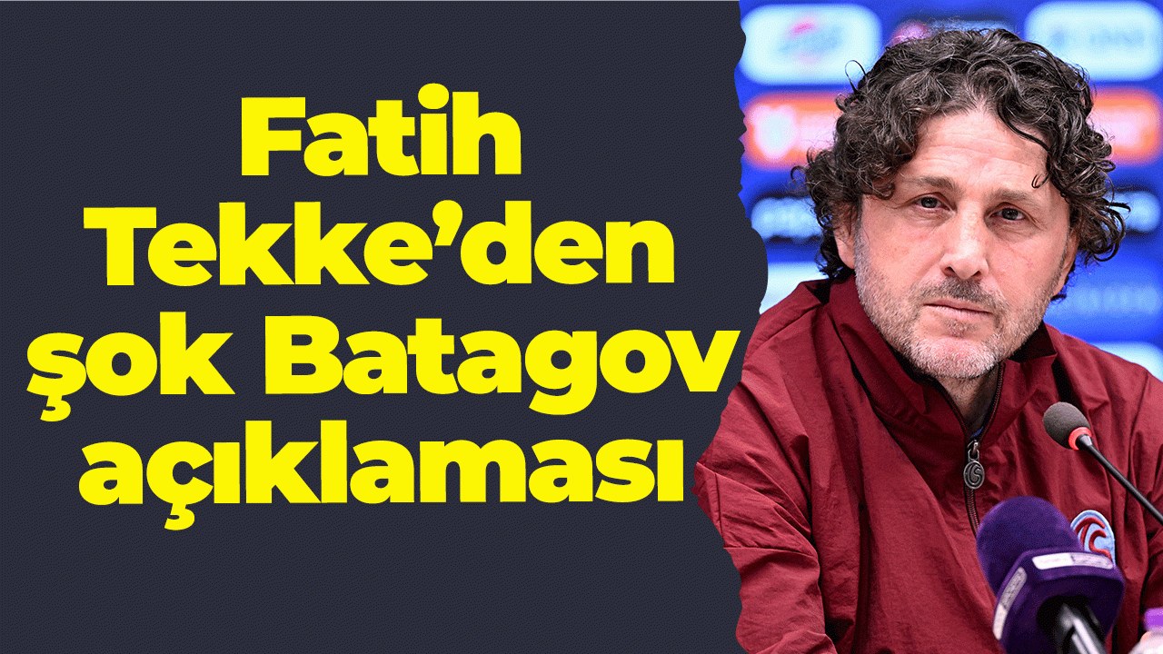 Fatih Tekke’den Muçi ve Batagov açıklaması! 
