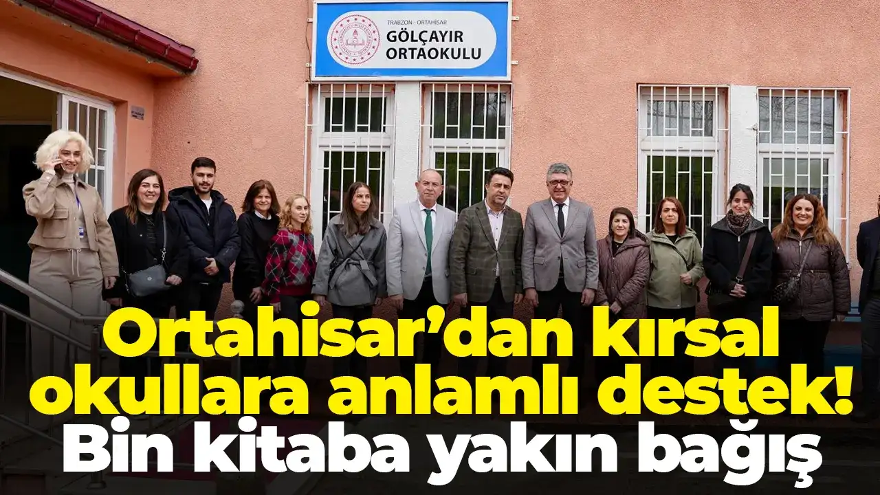 Ortahisar’dan kırsal okullara anlamlı destek: Bin kitaba yakın bağış