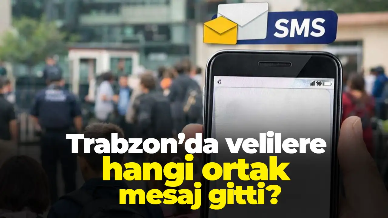 Trabzon’da velilere hangi ortak mesaj gitti?