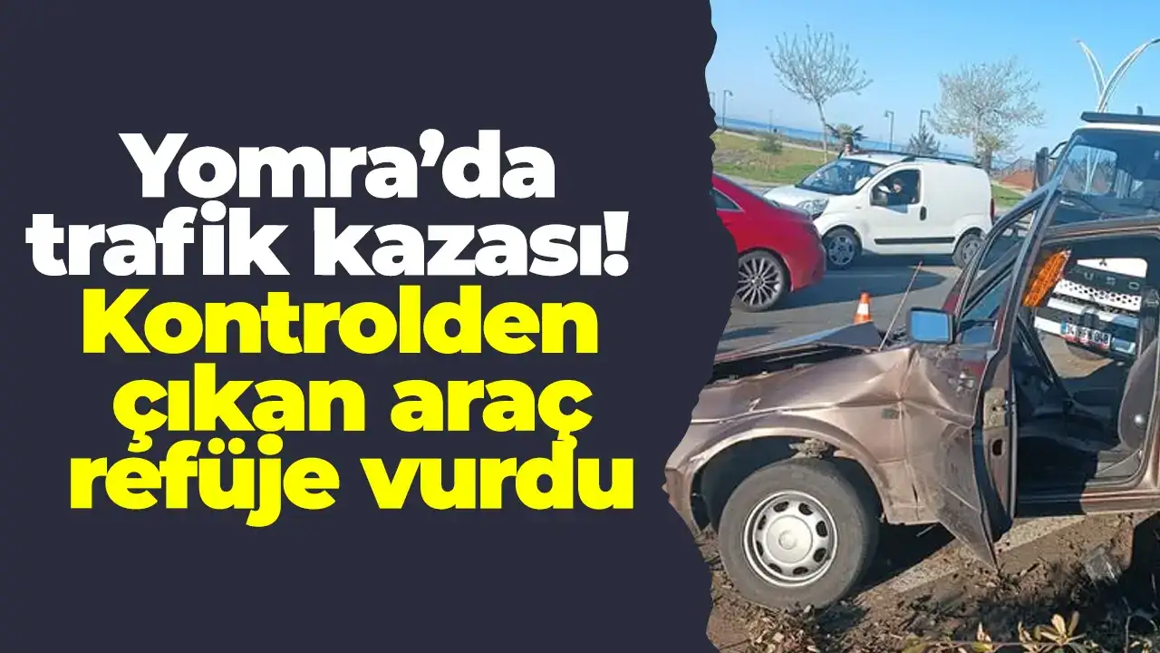 Trabzon Yomra’da trafik kazası: Kontrolden çıkan araç refüje vurdu