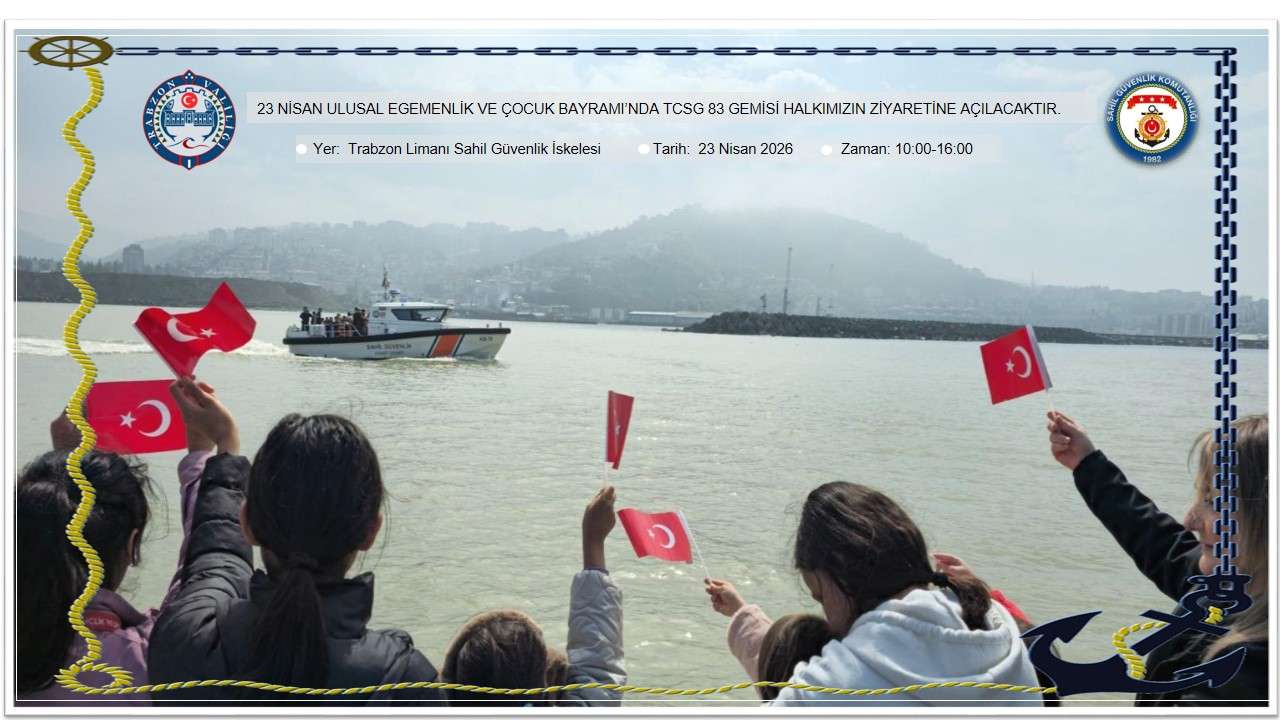Trabzon’da 23 Nisan’da TCSG-83 halkın ziyaretine açılacak