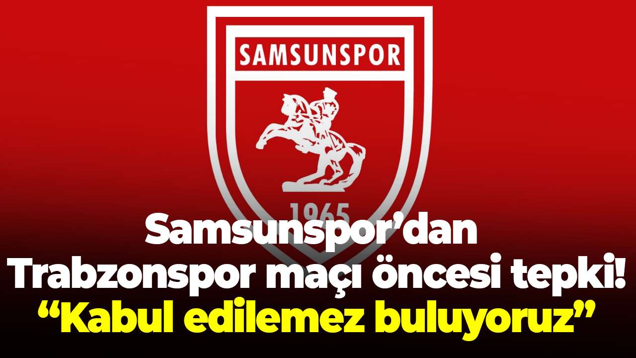 Samsunspor’dan hakem atamasına tepki! “Kabul edilemez buluyoruz”