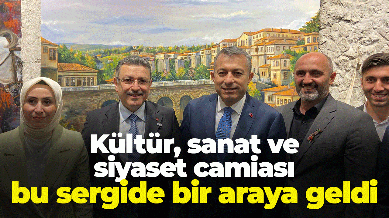 Kültür, sanat ve siyaset camiası, bu sergide bir araya geldi