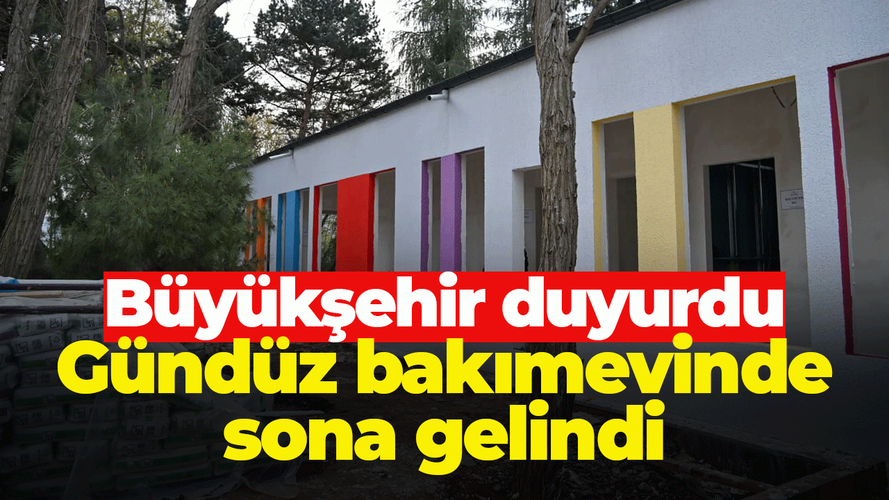 Trabzon Büyükşehir Belediyesi açıkladı: Gündüz Bakımevi projesinde sona gelindi