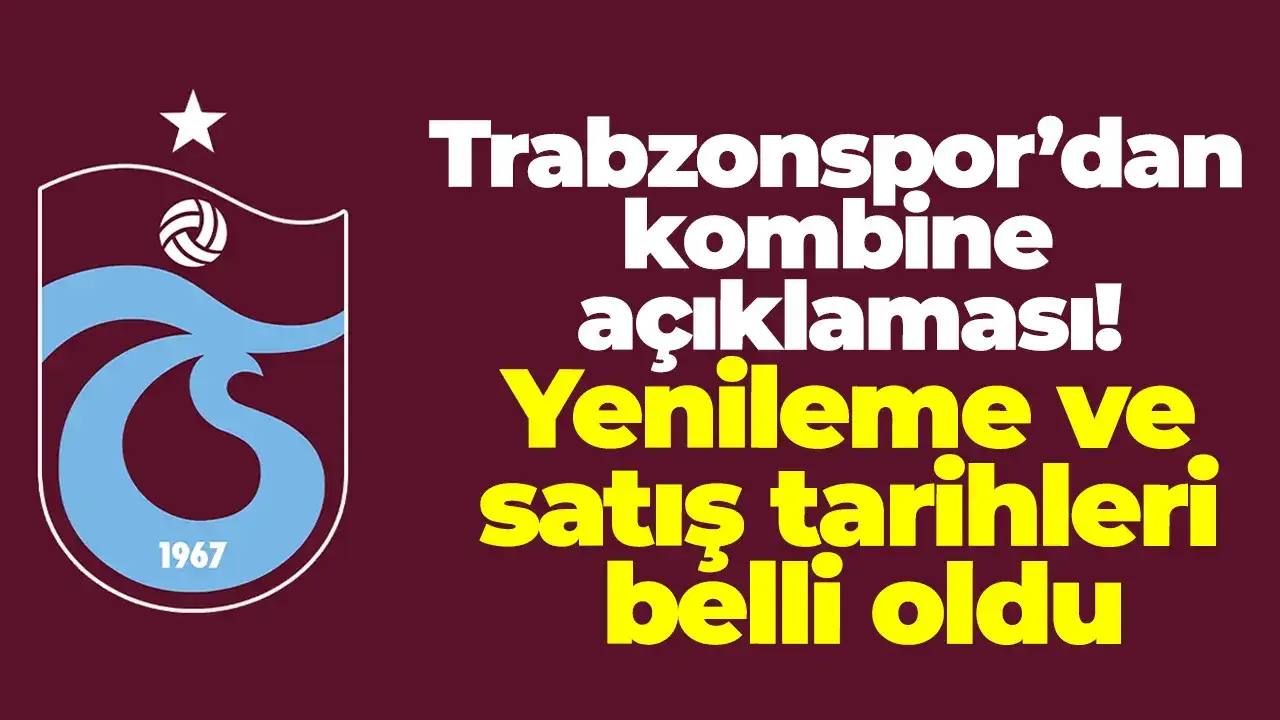Trabzonspor’dan kombine açıklaması! Yenileme ve satış tarihleri belli oldu