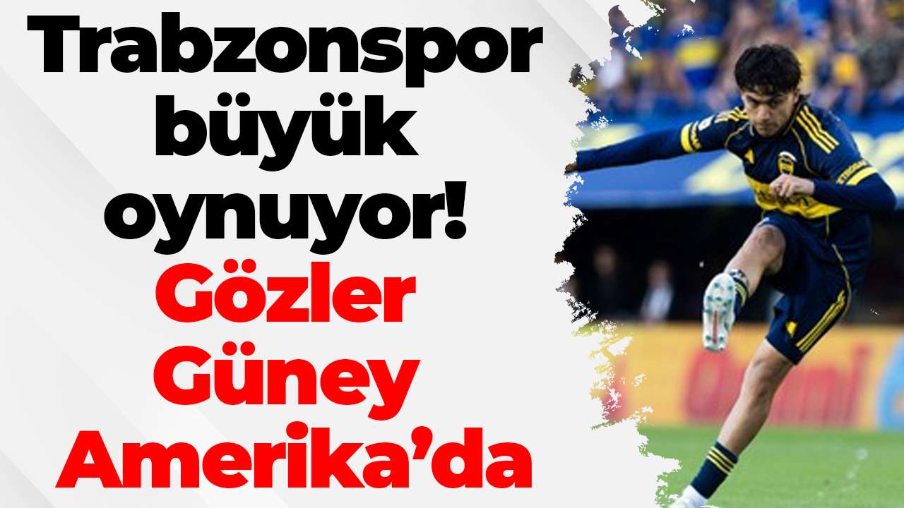 Trabzonspor büyük oynuyor! Gözler Güney Amerika’da