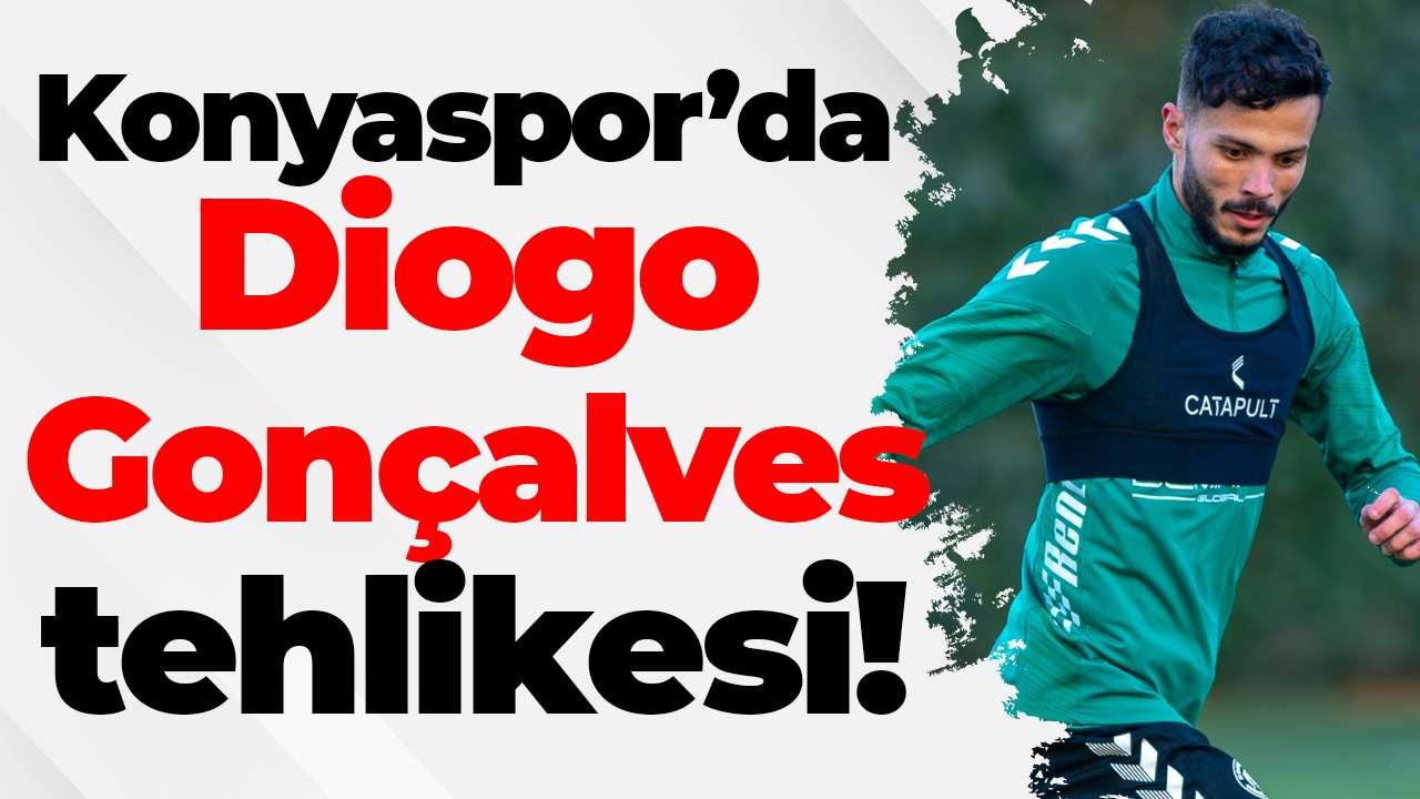 Konyaspor’da Diogo Gonçalves tehlikesi!