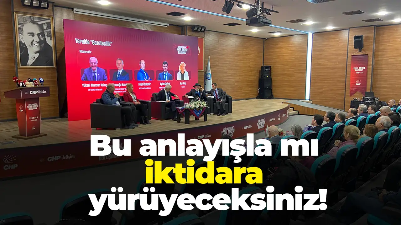 Trabzon’da CHP organizasyonu hayal kırıklığı yarattı: Bu anlayışla mı iktidara yürüyeceksiniz!