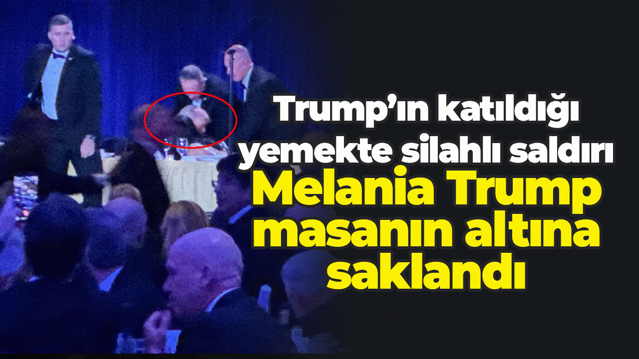 ABD Başkanı Trump'ın yemeğinde silahlar patladı: Melania Trump masanın altına saklandı