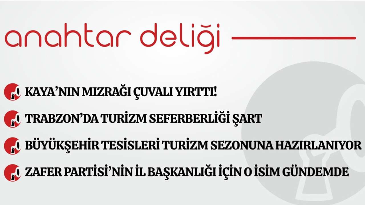 Anahtar Deliği 27.04.2026 -Kaya’nın mızrağı çuvalı yırttı