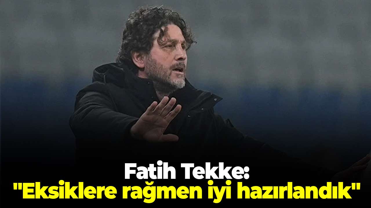 Fatih Tekke’den Konyaspor maçı öncesi dikkat çeken açıklamalar! "Eksiklere rağmen iyi hazırlandık"