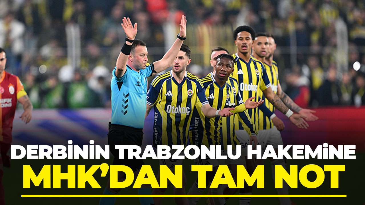 Galatasaray - Fenerbahçe maçının Trabzonlu hakemine TFF’den tam not