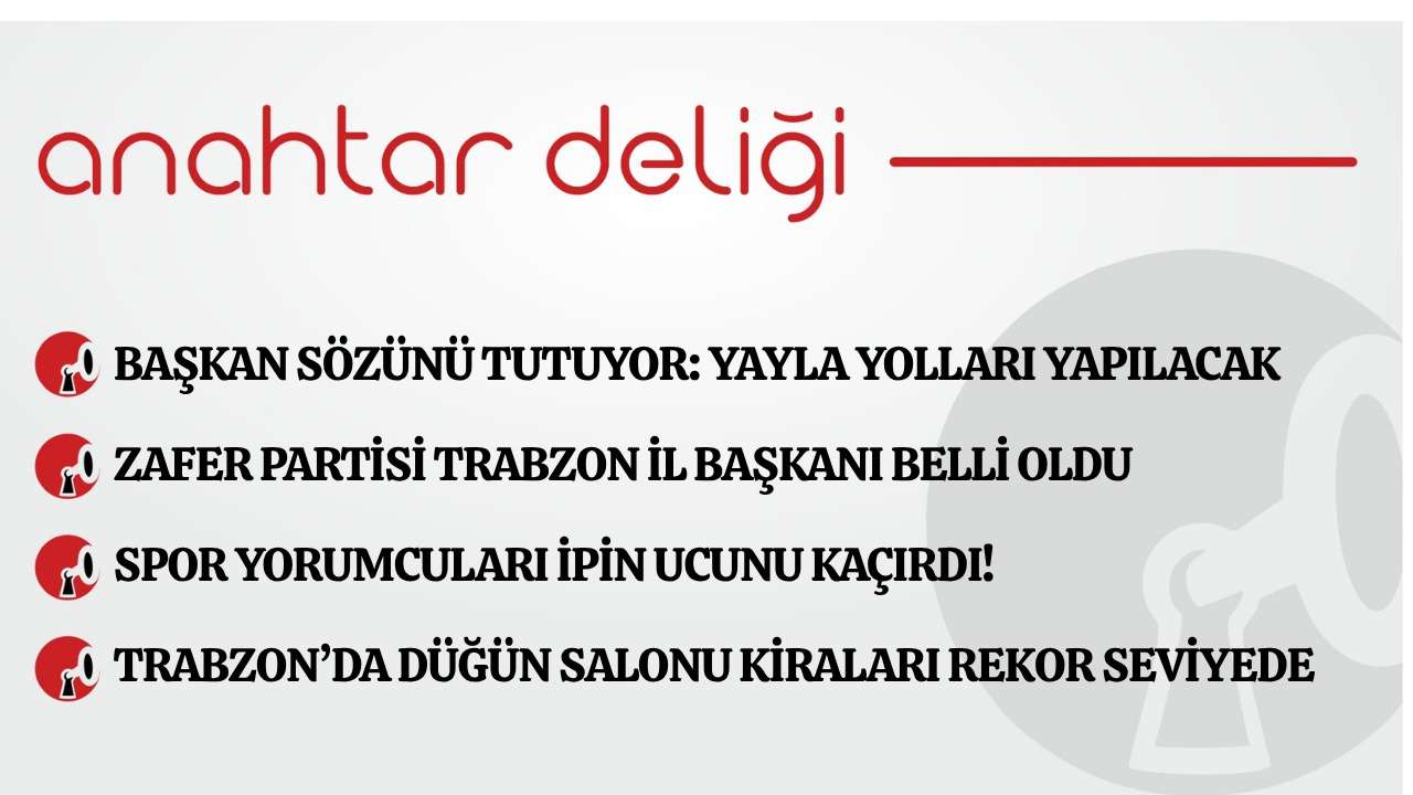 Anahtar Deliği 27.04.2026 Başkan Genç Sözünü Tutuyor: Yayla Yolları Yapılacak