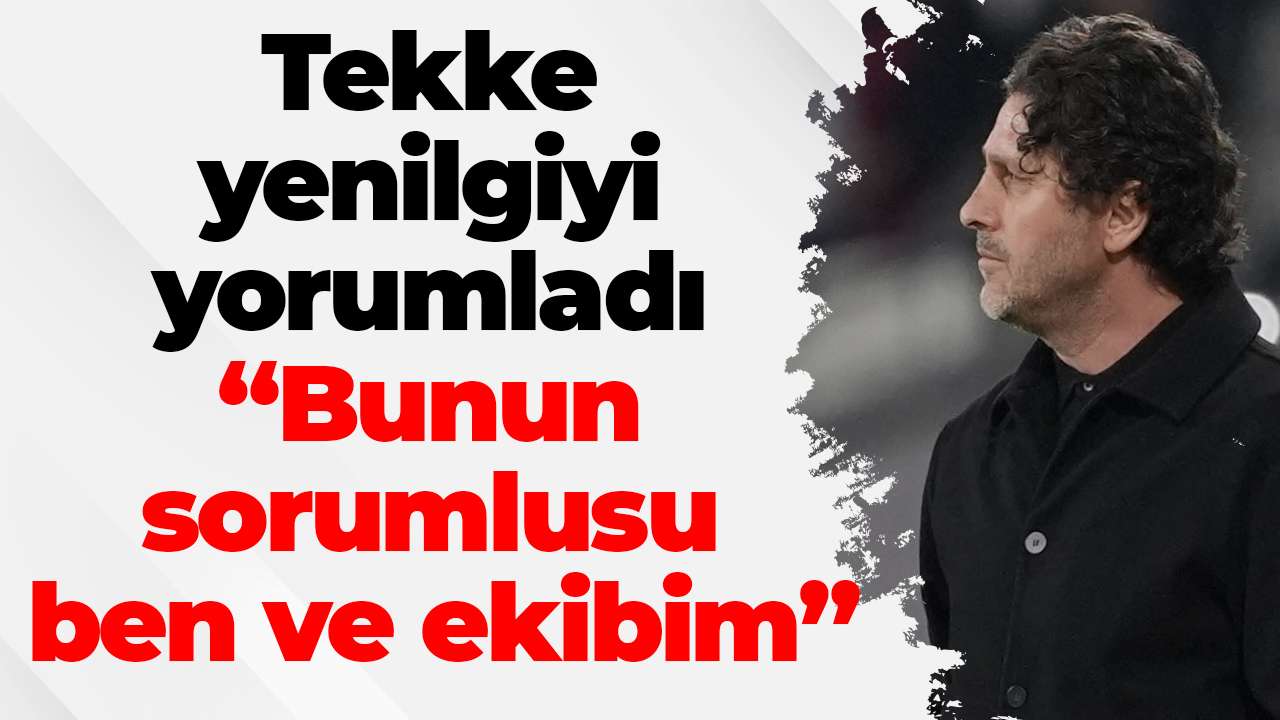 Tekke yenilgiyi yorumladı: “Bunun sorumlusu ben ve ekibim”