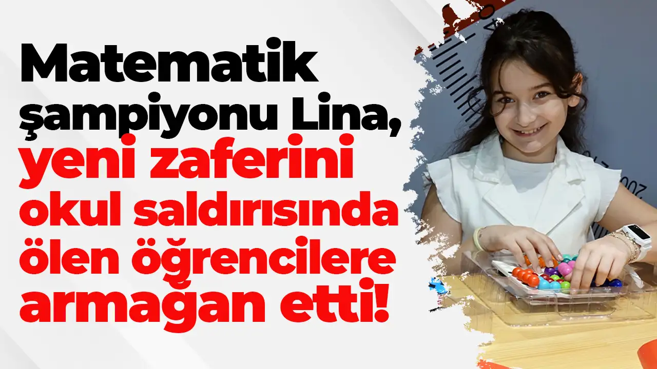 Matematik şampiyonu Lina, yeni zaferini okul saldırısında ölen öğrencilere armağan etti
