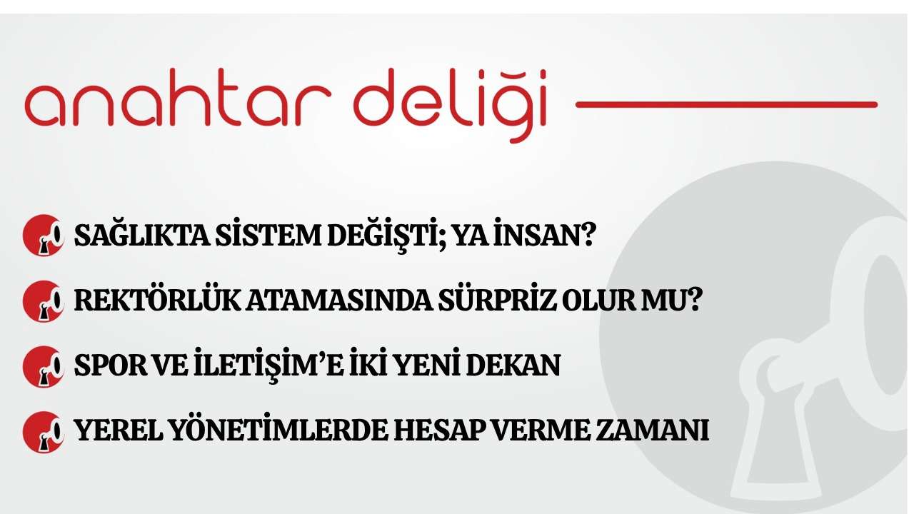 Anahtar Deliği 29.04.2026 Ağlıktas sistem değişti; Ya insan?