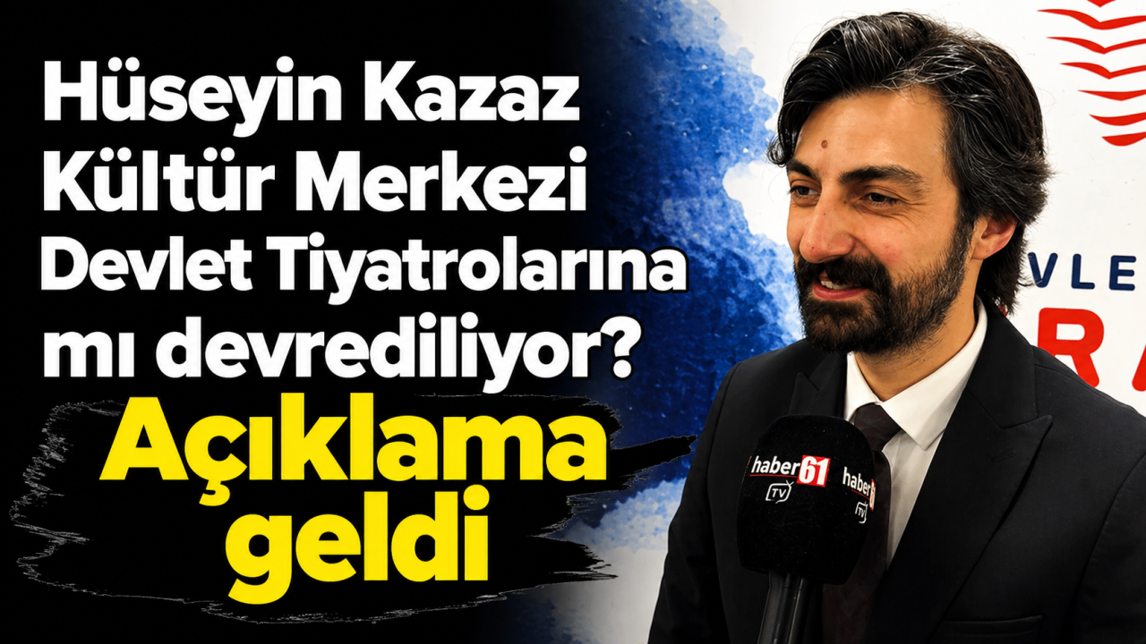 Hüseyin Kazaz Kültür Merkezi Devlet Tiyatrolarına mı devrediliyor? Açıklama geldi