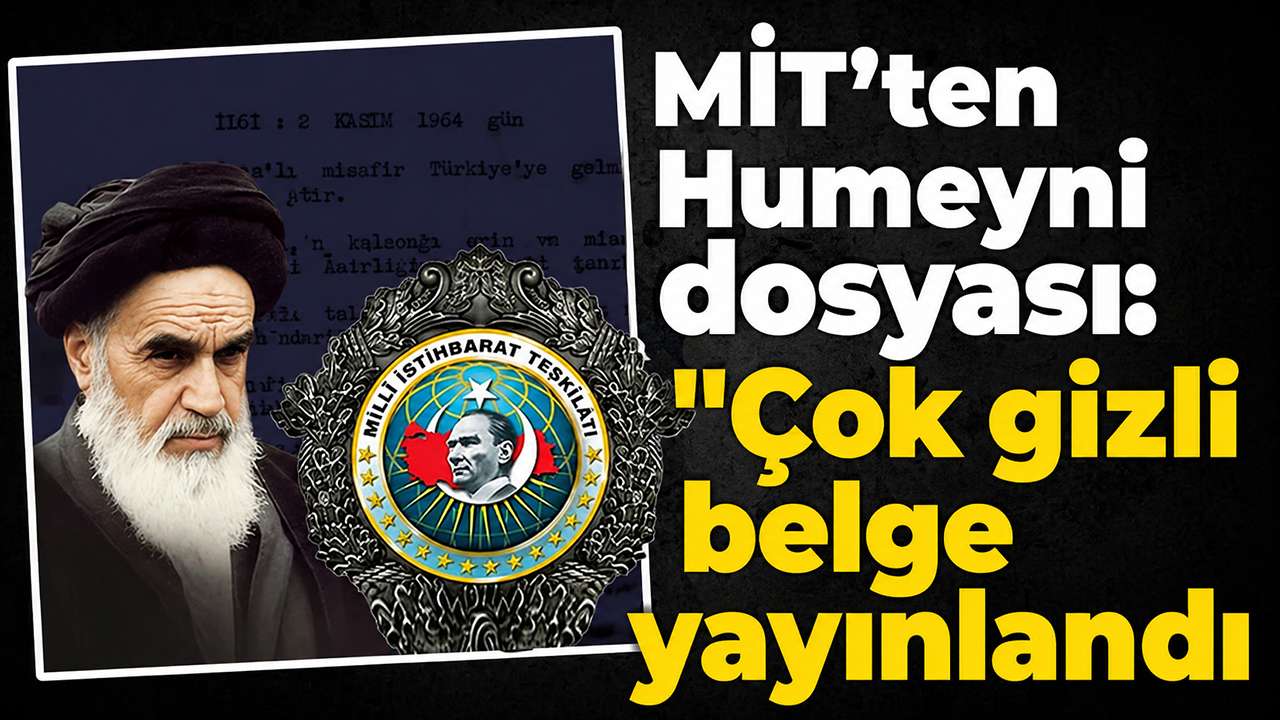 MİT’ten Humeyni dosyası:  