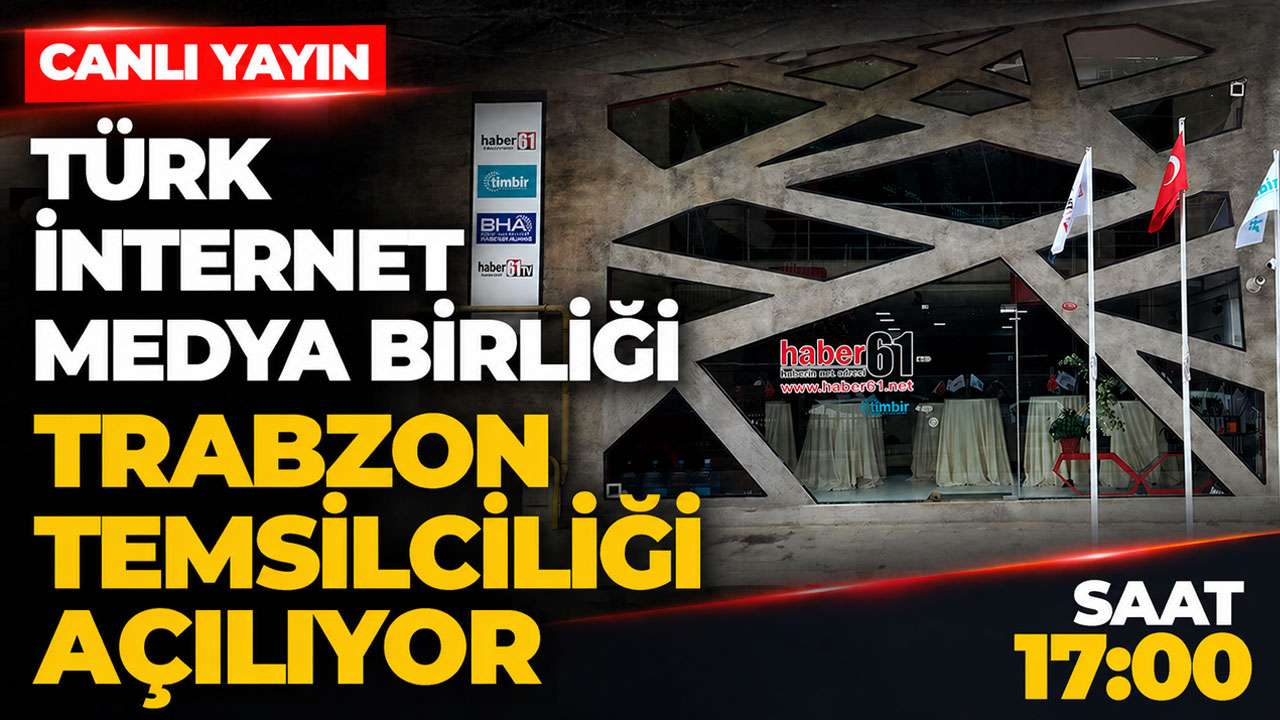 TİMBİR Trabzon temsilciliği bugün saat 17.00’de açılıyor