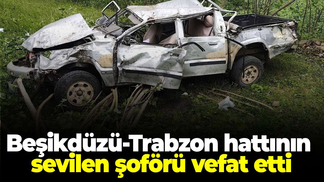 Beşikdüzü-Trabzon hattının sevilen şoförü Veysel Başkan vefat etti