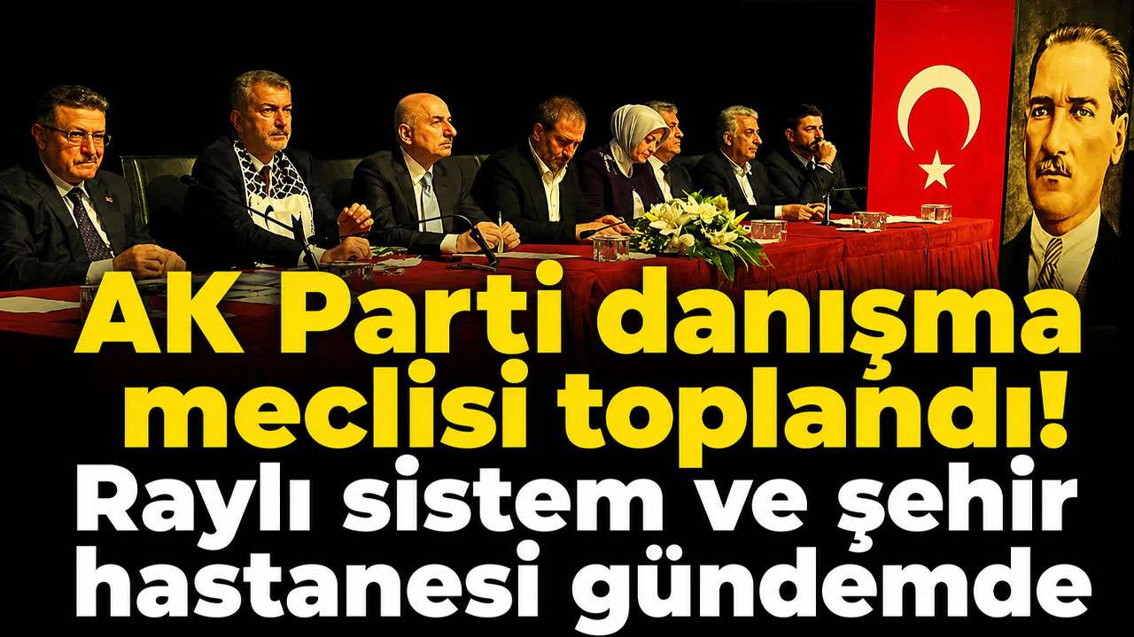 Trabzon’da AK Parti danışma meclisi toplandı! Raylı sistem ve şehir hastanesi gündemde