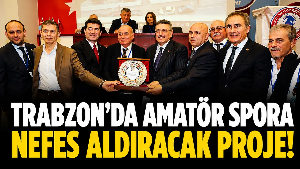 Trabzon’da amatör spora nefes aldıracak proje!