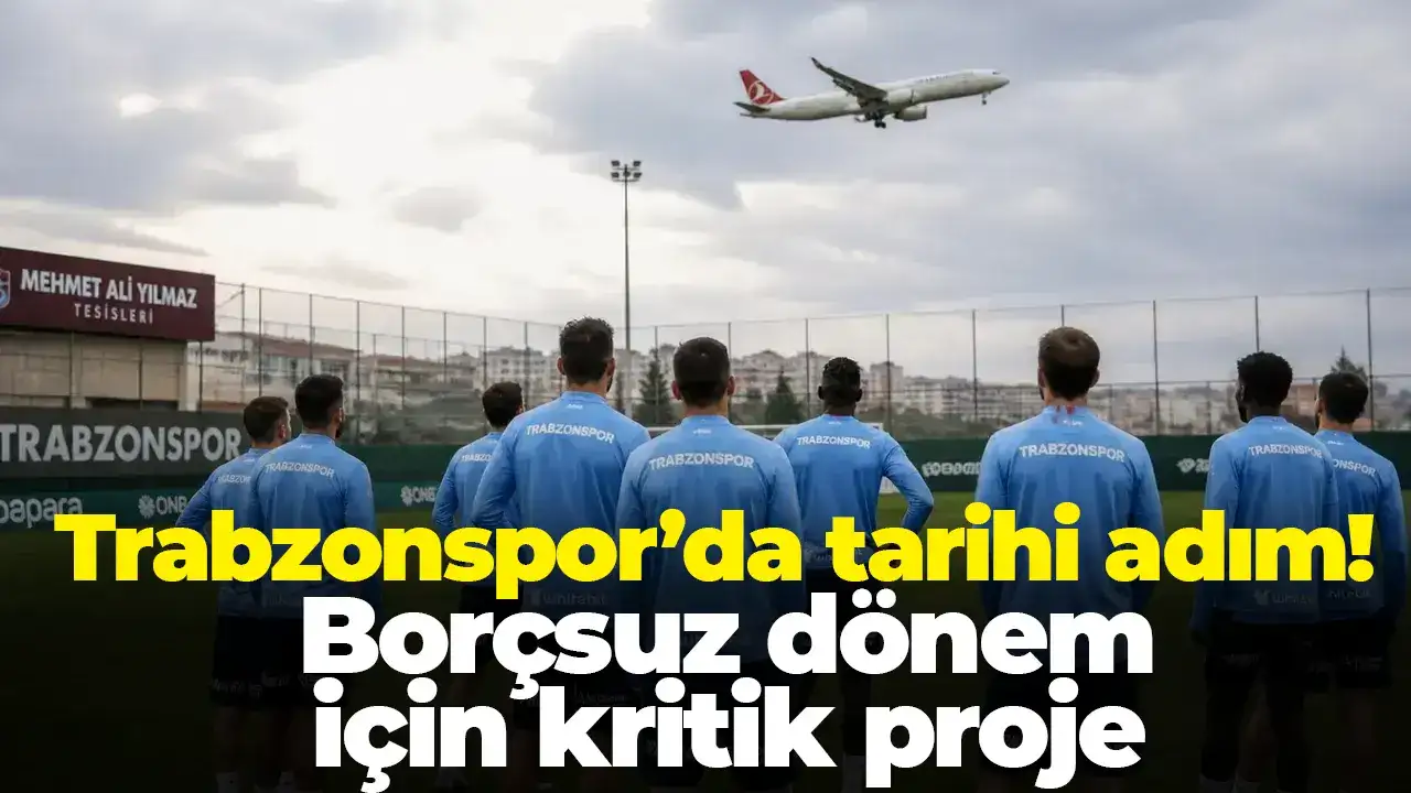 Trabzonspor’da tarihi adım! Borçsuz dönem için kritik proje