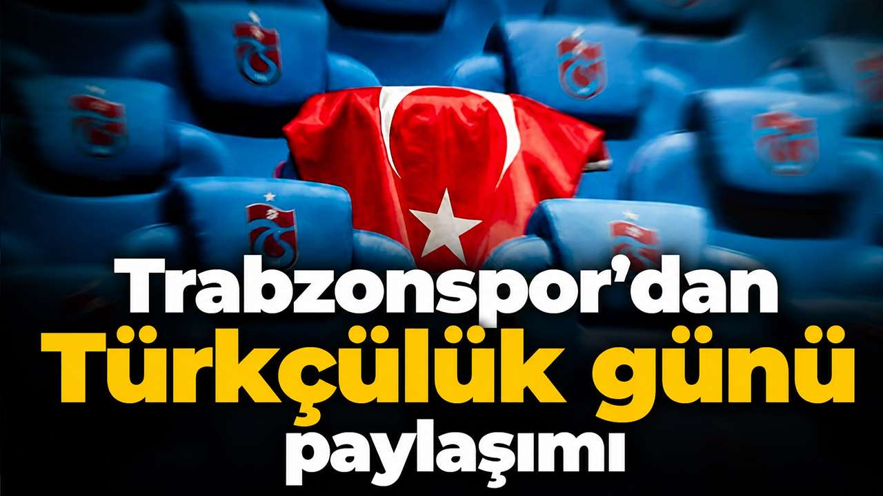 Trabzonspor'dan Türkçülük günü paylaşımı