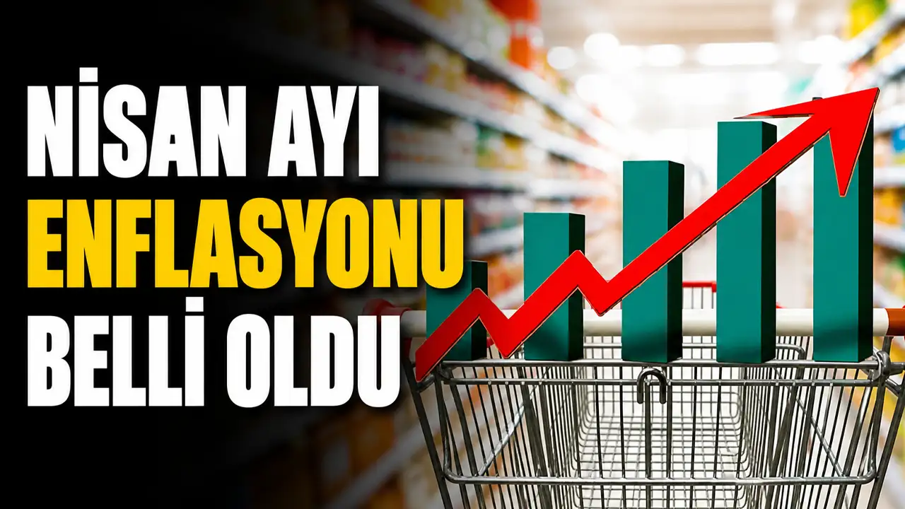 Nisan ayı enflasyonu belli oldu