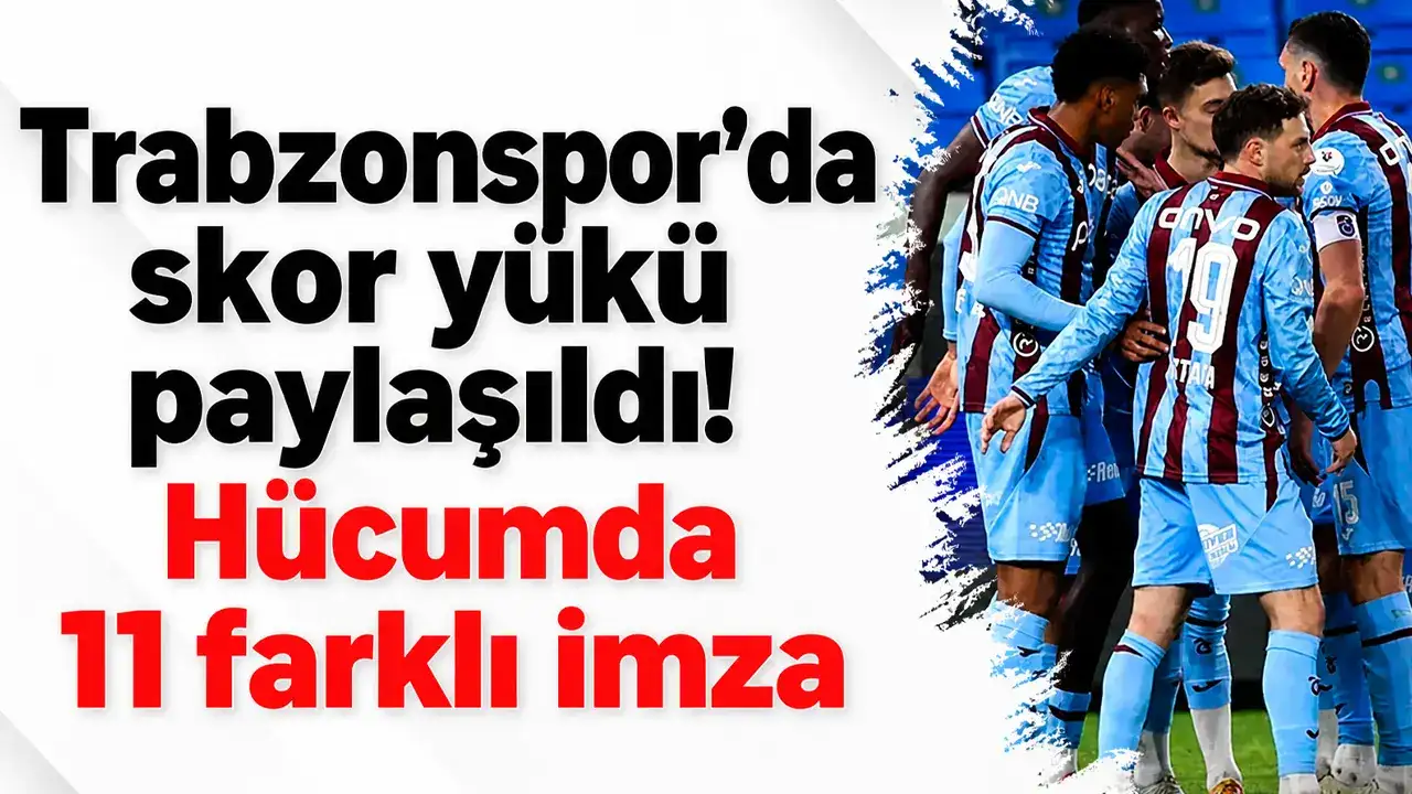 Trabzonspor’da skor yükü paylaşıldı! Hücumda 11 farklı imza