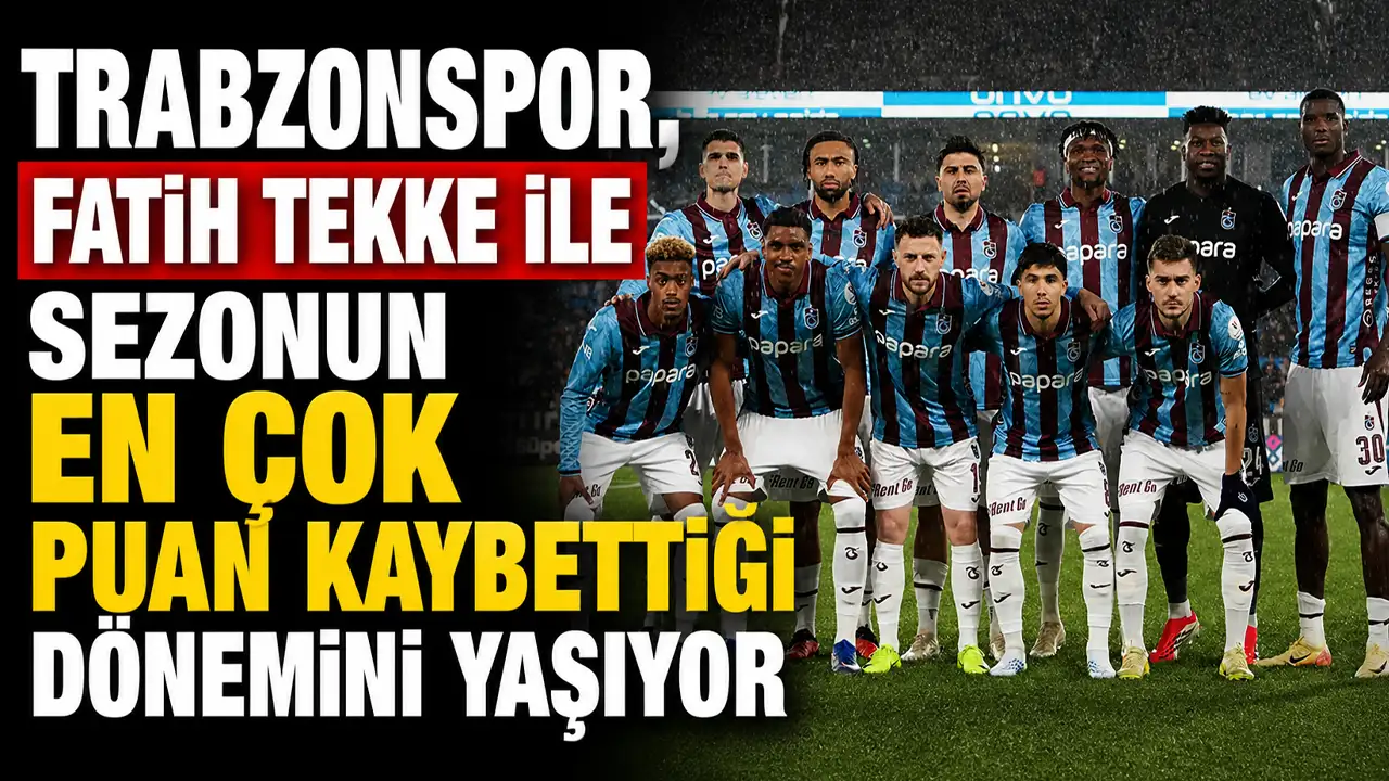 Trabzonspor, Fatih Tekke ile sezonun en çok puan kaybettiği dönemini yaşıyor