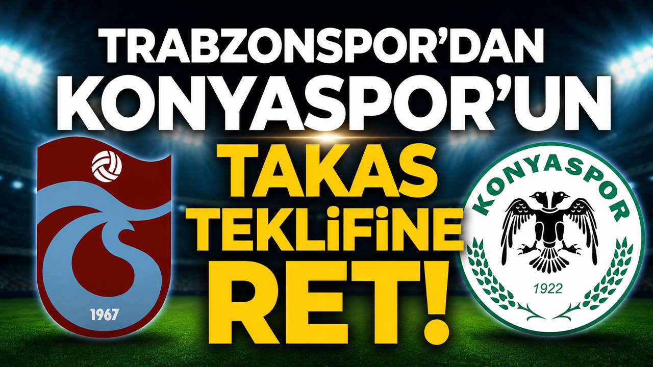 Trabzonspor'dan Konyaspor'un takas teklifine ret