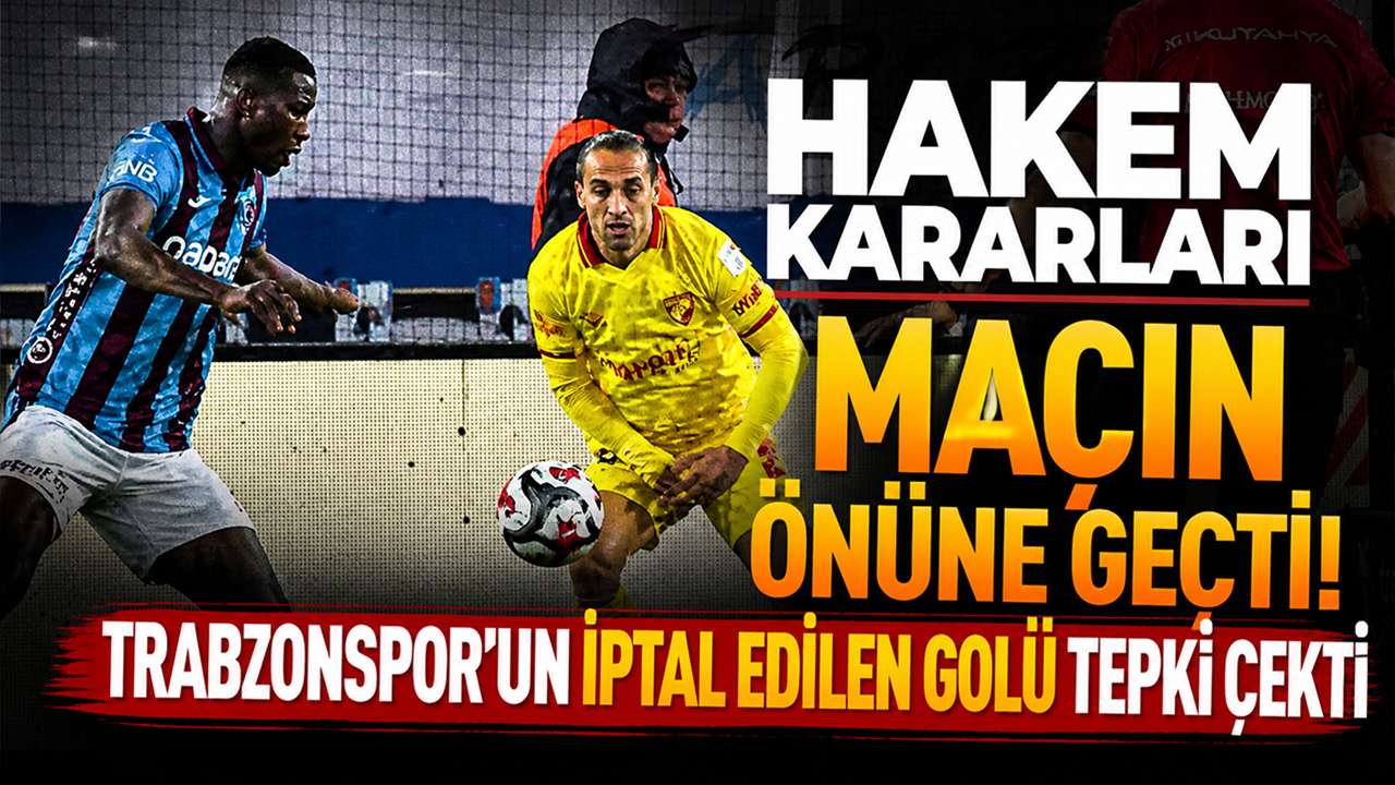 Hakem kararları maçın önüne geçti: Trabzonspor'un iptal edilen golü tepki çekti